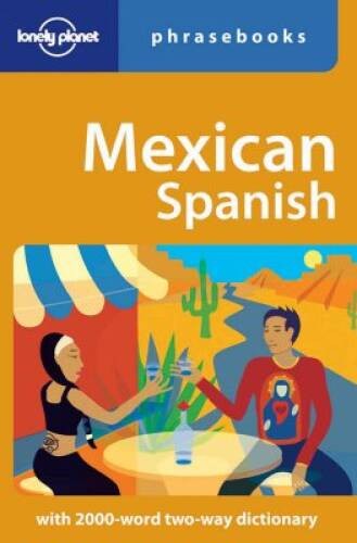 Mexican spanish lonely planet - mexican,